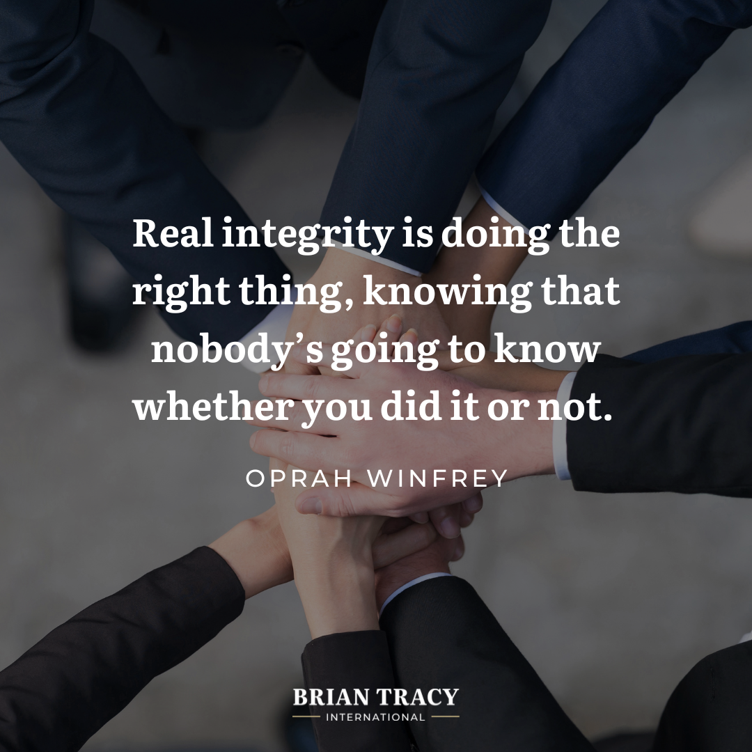 "Real integrity is doing the right thing, knowing that nobody's going to know whether you did it or not. Oprah Winfrey